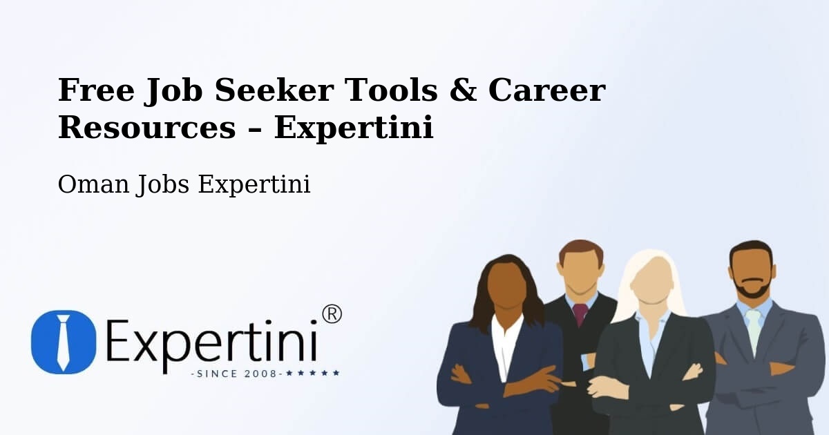 Free Job Seeker Tools & Career Resources – ‘Ibrī - ‘Ibrī, Oman Jobs Expertini