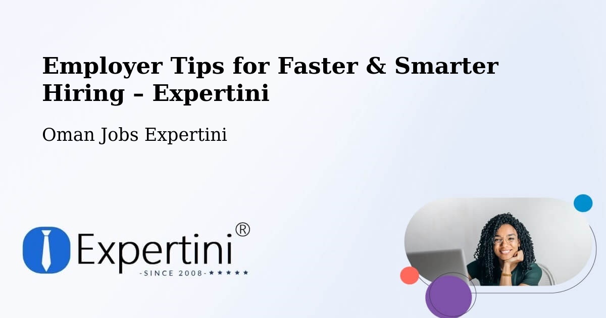 Employer Tips for Hiring & Recruitment – ‘Ibrī - ‘Ibrī, Oman Jobs Expertini
