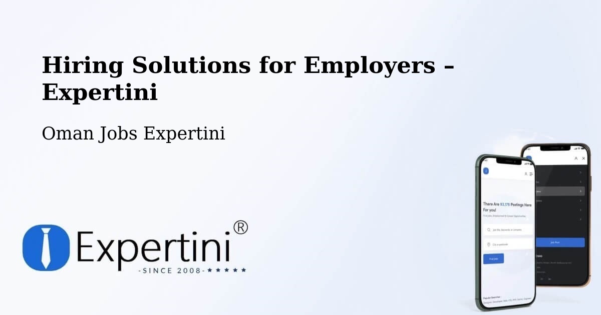 Hiring Solutions for Employers in ‘Ibrī - ‘Ibrī, Oman Jobs Expertini