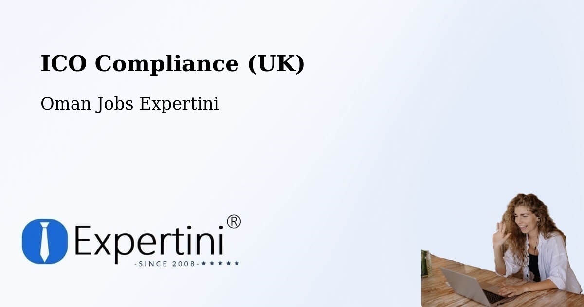 UK Data Protection & ICO Compliance – ‘Ibrī - Oman Jobs Expertini