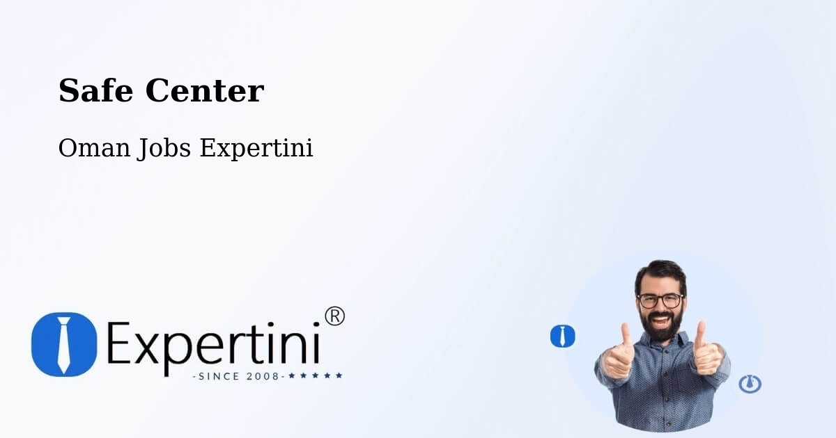 Safety Center – ‘Ibrī - Oman Jobs Expertini