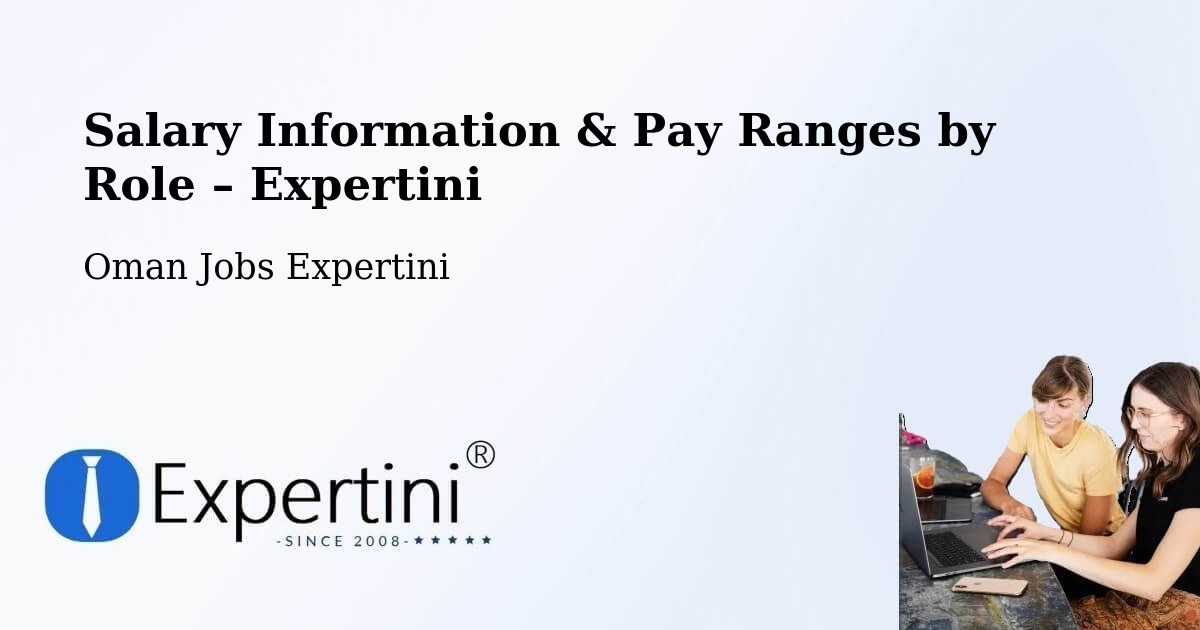 Salary Information & Pay Ranges – ‘Ibrī - ‘Ibrī, Oman Jobs Expertini