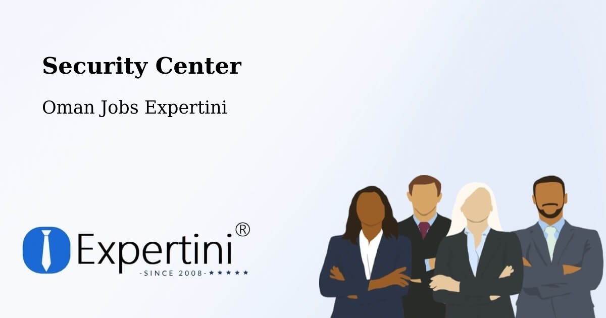 Security & Compliance – ‘Ibrī - Oman Jobs Expertini