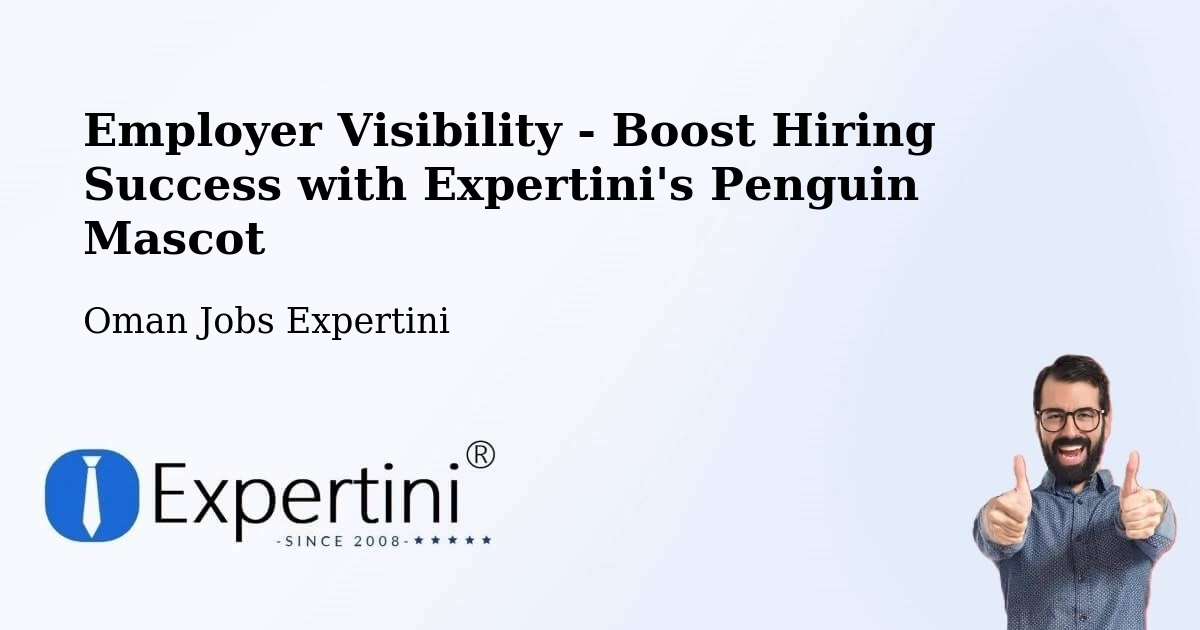 Employer Visibility Strategy – ‘Ibrī - Oman Jobs Expertini